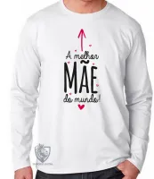 Camiseta manga longa Infantil ou Adulto melhor mãe dias das mães presente - Foto 3