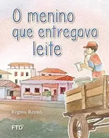 O MENINO QUE ENTREGAVA LEITE (PRODUTO USADO - COMO NOVO)