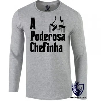 Camiseta manga longa Infantil ou Adulto Poderosa Chefinha filha