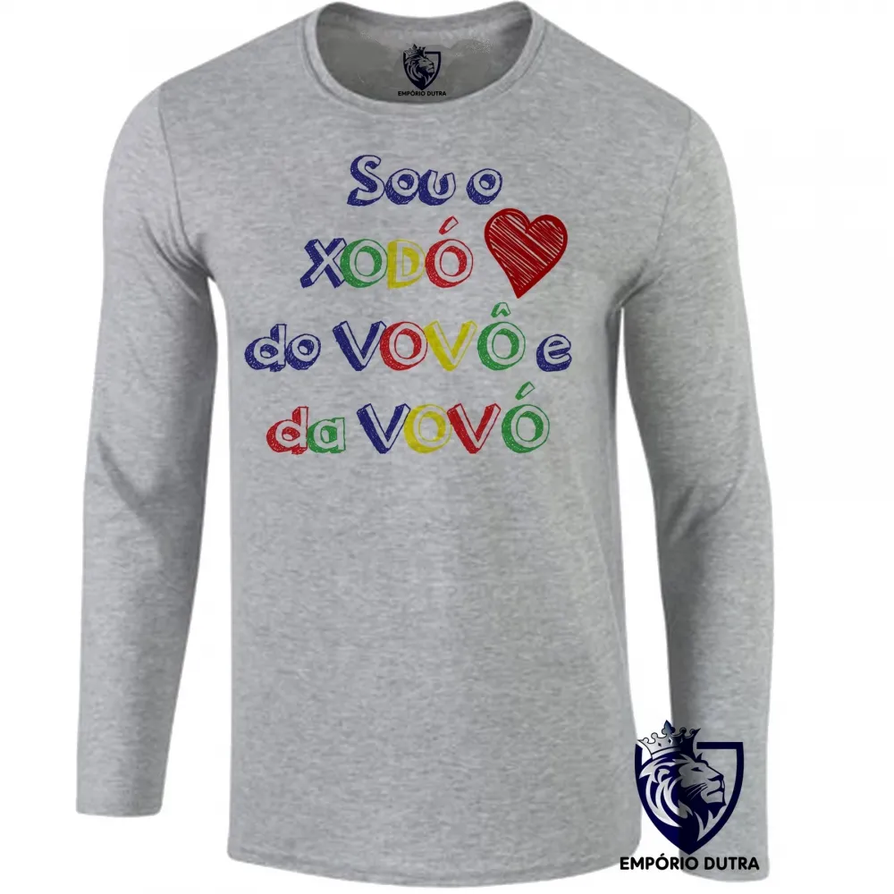 Camiseta manga longa Infantil ou Adulto Sou o Xodó do vovô e da vovó