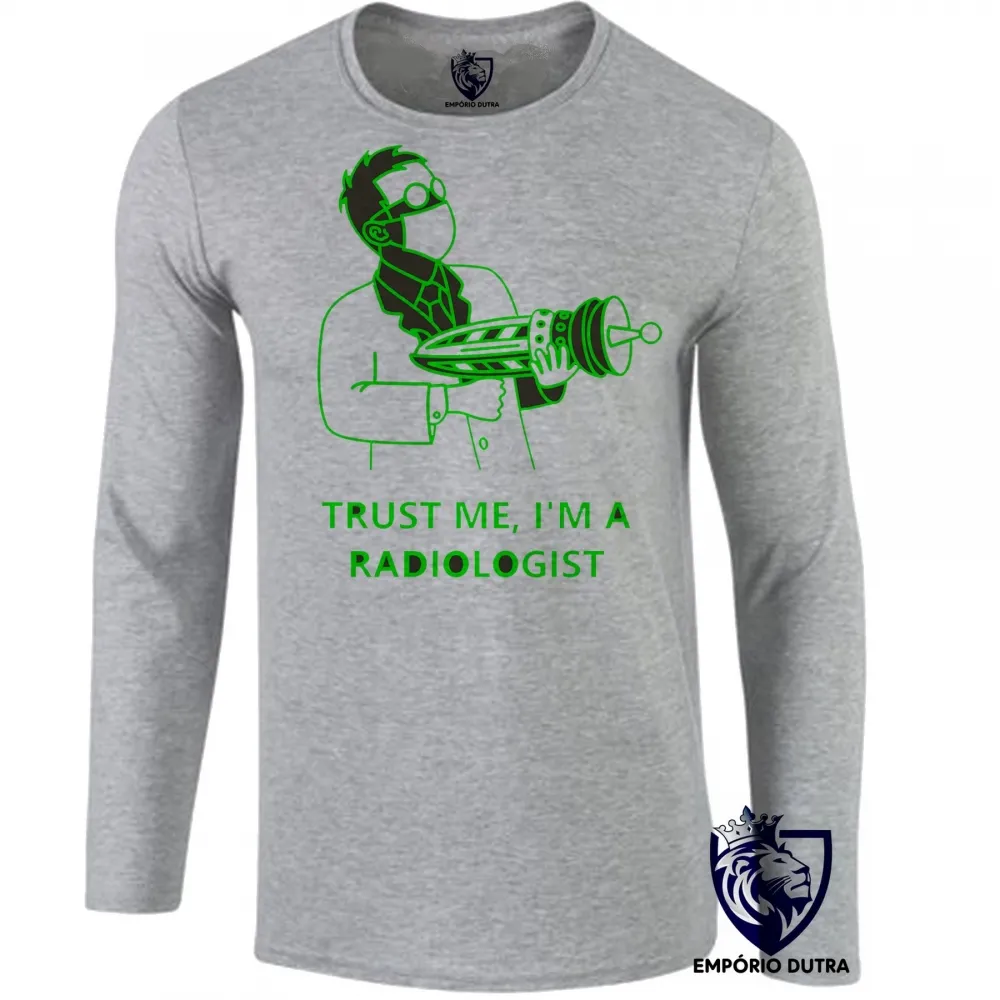 Camiseta manga longa Infantil ou Adulto Trust me Im radiologia radiologista