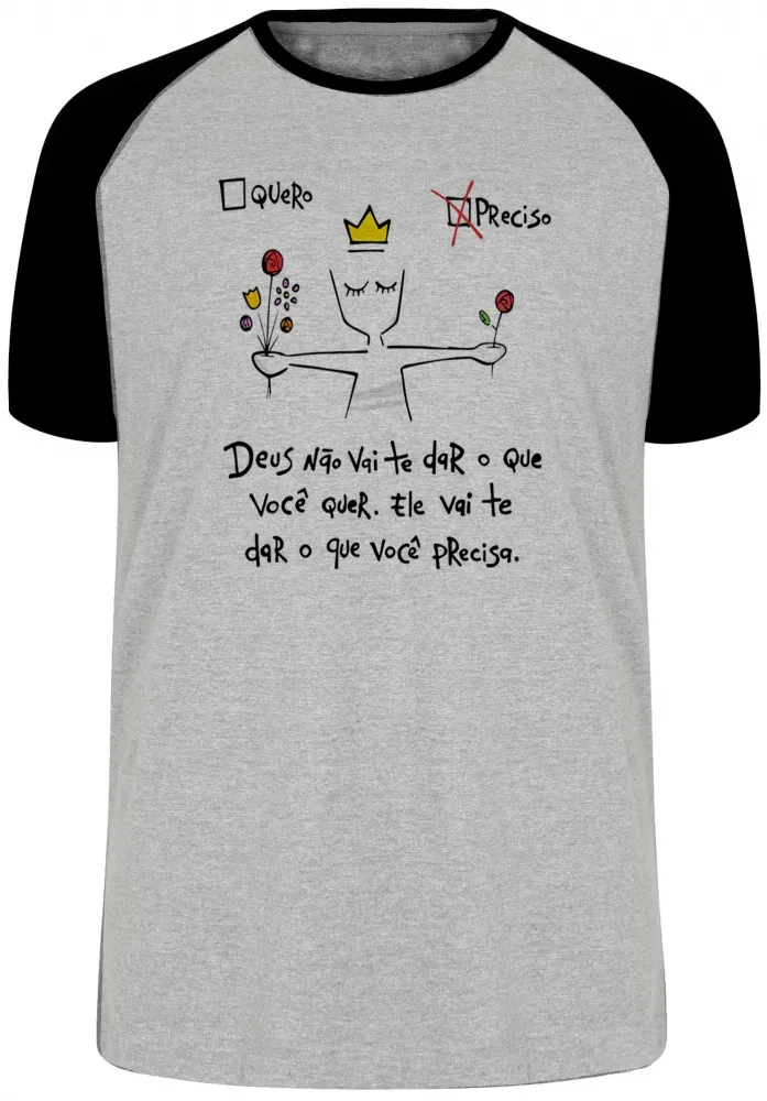 Camiseta adulto ou infantil Quero preciso DEUS vai te dar o que Imagem