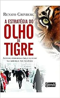 A ESTRATEGIA DO OLHO DE TIGRE (PRODUTO USADO - MUITO BOM)
