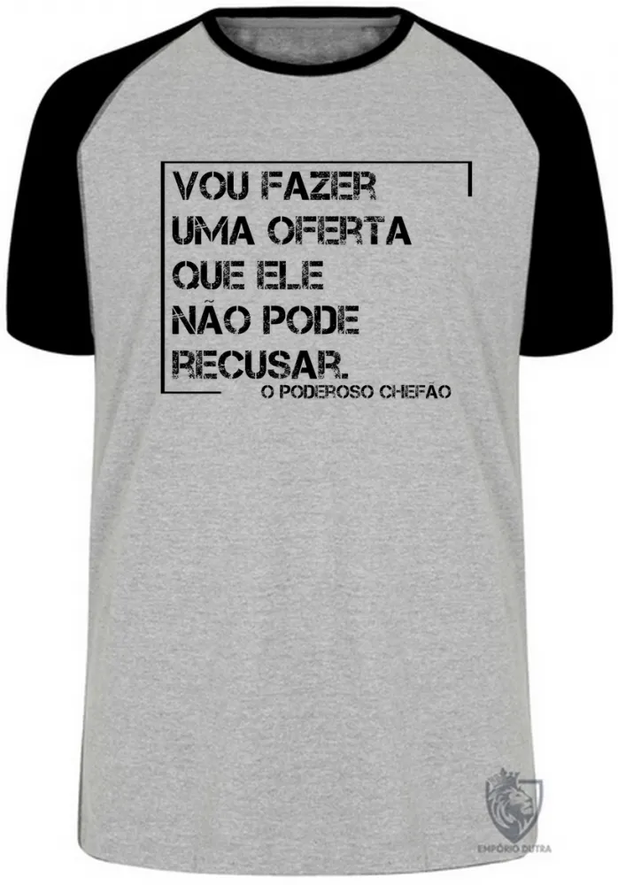 Camiseta adulto ou infantil Frase filme poderoso chefão The Godfather
