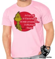Camiseta adulto ou infantil The Grinch Christmas only presents natal - Foto 4