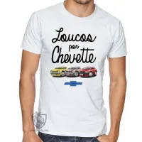 Camiseta adulto ou infantil Loucos por Chevette carro GM chevrolet - Foto 2