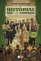HISTORIAS NAO OU MAL CONTADAS - REVOLTAS COLPES E REVOLUÇOES NO BRASIL (PRODUTO USADO - MUITO BOM)