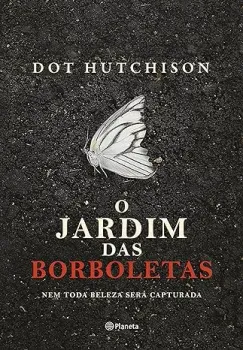 O JARDIM DAS BORBOLETAS (PRODUTO USADO - MUITO BOM)