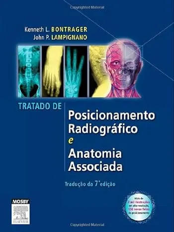 TRATADO DE POSICIONAMENTO RADIOGRAFICO E ANATOMIA ASSOCIADA (PRODUTO USADO - MUITO BOM)