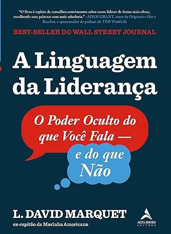 A LINGUAGEM DA LIDERANÇA: O PODER OCULTO DO QUE VOCE FALA E DO QUE NAO (PRODUTO USADO - MUITO BOM)