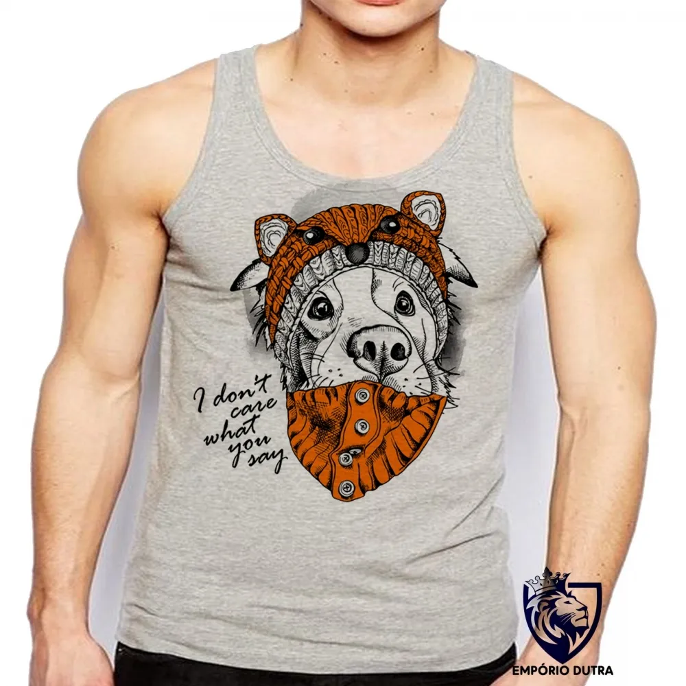 Camiseta Regata adulto ou infantil Cachorro I dont care what you say