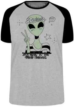 Camiseta adulto ou infantil Alien say hello to the dumb humans