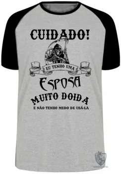 Camiseta adulto ou infantil Cuidado eu tenho uma esposa doida