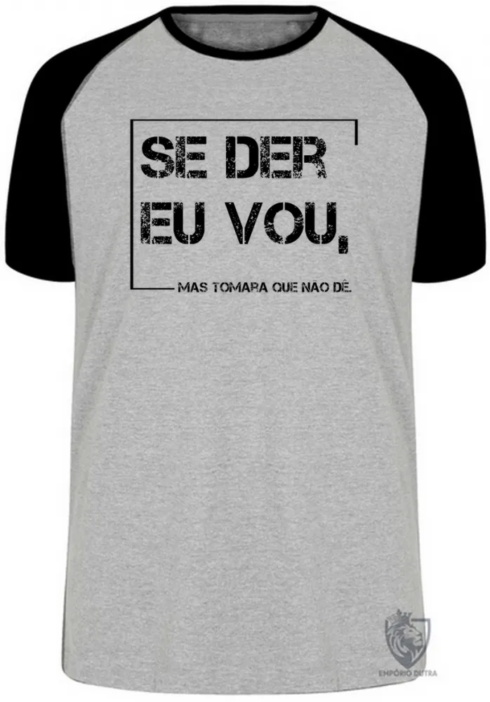 Camiseta adulto ou infantil se der eu vou frase engraçada internet youtube