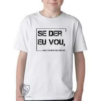 Camiseta adulto ou infantil se der eu vou frase engraçada internet youtube - Foto 3