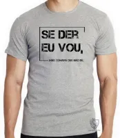 Camiseta adulto ou infantil se der eu vou frase engraçada internet youtube - Foto 4