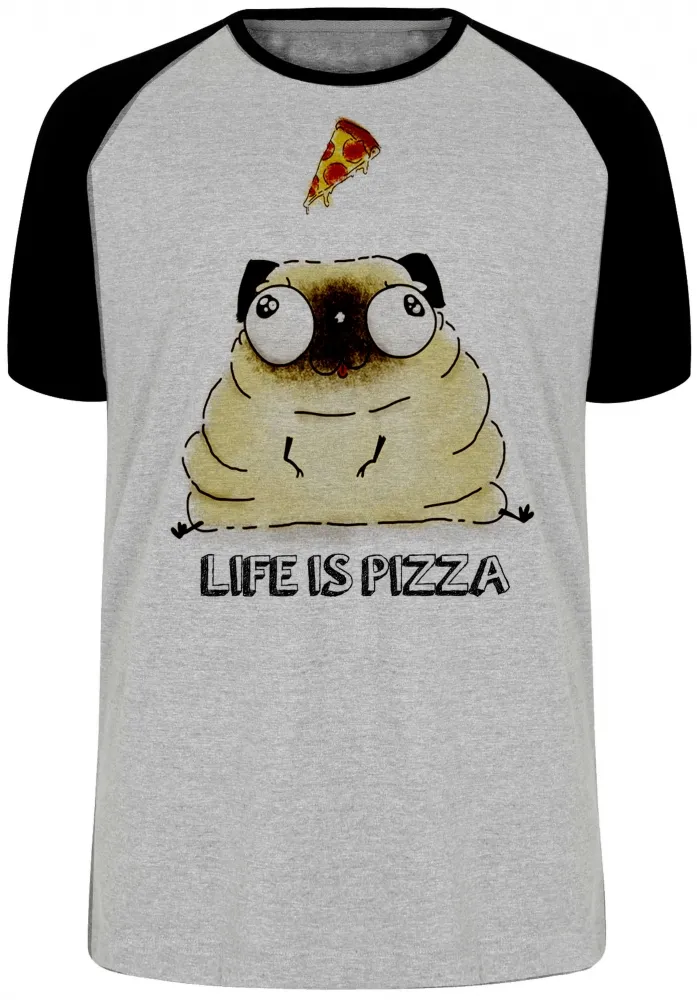 Camiseta adulto ou infantil Life is pizza pug dog cachorro cão