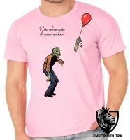 Camiseta adulto ou infantil Não abra mão de seus sonhos zumbie - Foto 4