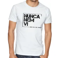 Camiseta adulto ou infantil frase Nunca nem vi - Foto 3