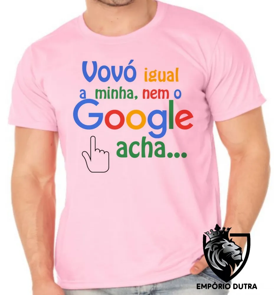 Camiseta adulto ou infantil Vovó igual a minha nem o google acha Imagem