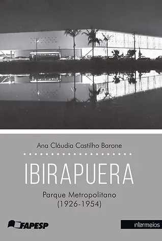 Ibirapuera – Parque Metropolitano (1926-1954)