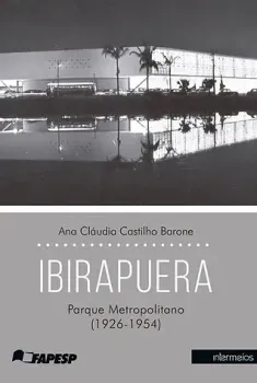  Ibirapuera – Parque Metropolitano (1926-1954)