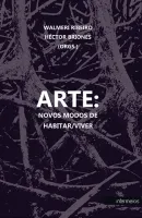  ARTE: NOVOS MODOS DE HABITAR/VIVER