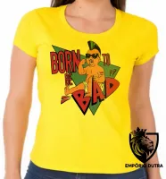 Baby look blusa Feminina Born to be bad schwarzenegger irmãos gêmeos - Foto 5