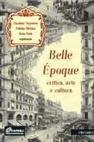 Belle époque – crítica, arte e cultura
