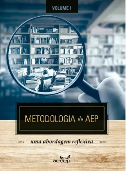 Metodologia em AEP - Volume 1 - Uma Abordagem Relexiva