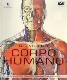O LIVRO DO CORPO HUMANO COM DVD (PRODUTO USADO - MUITO BOM)