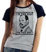 Baby look blusa Feminina Máquina Mortífera Im too old for this shit - Foto 4
