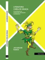 Literatura cheia de graça: comicidade na literatura brasileira modernista
