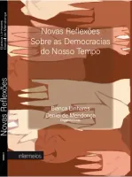 Novas Reflexões Sobre as Democracias do Nosso Tempo