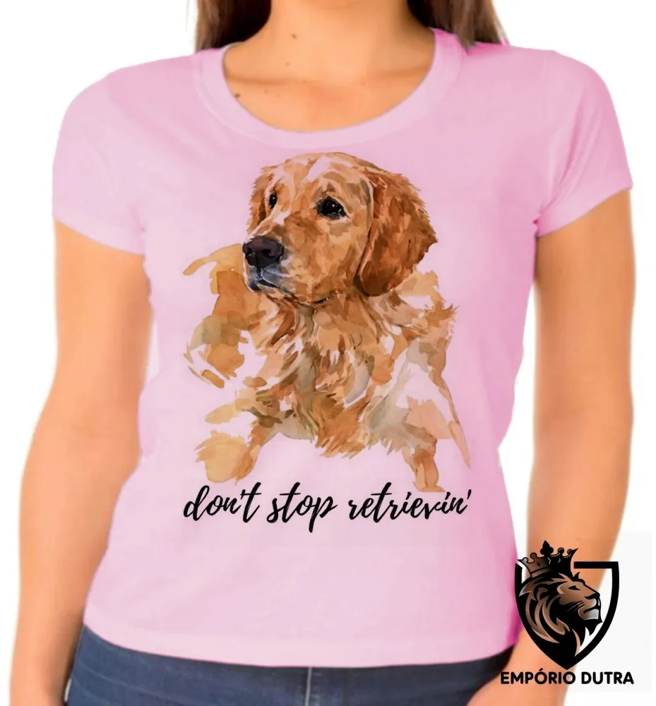 Baby look blusa feminina dont stop cachorro golden retriever