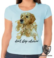 Baby look blusa feminina dont stop cachorro golden retriever - Foto 3
