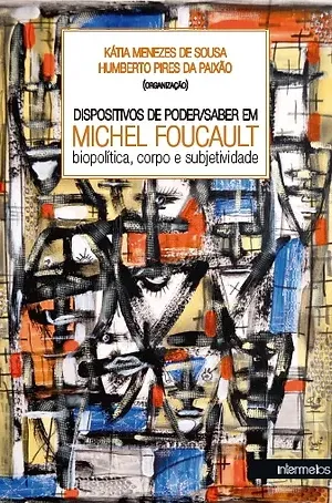  Dispositivos de poder/saber em Michel Foucault – biopolítica, corpo e subjetividade Imagem