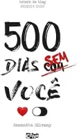500 DIAS SEM /COM VOCE (PRODUTO USADO - MUITO BOM)