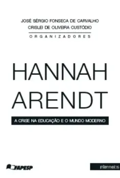  Hannah Arendt e a crise do mundo moderno