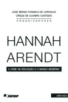  Hannah Arendt e a crise do mundo moderno