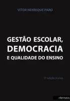  Gestão escolar, democracia e qualidade do ensino