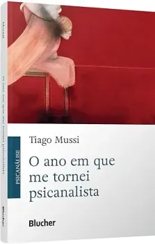 O ANO EM QUE ME TORNEI PSICANALISTA (PRODUTO NOVO)