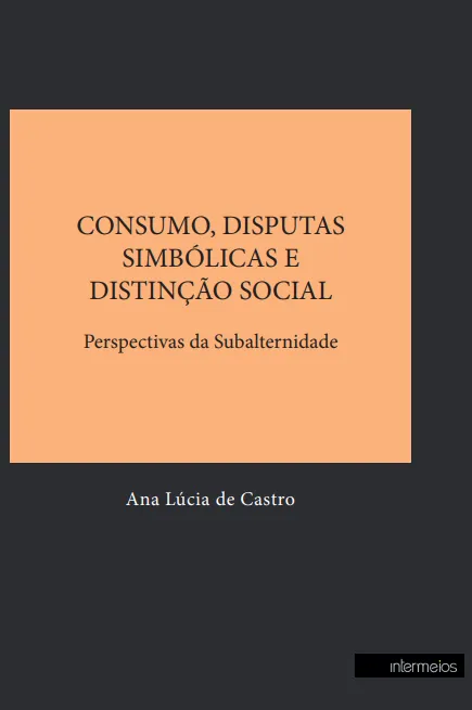 CONSUMO, DISPUTAS SIMBÓLICAS E DISTINÇÃO SOCIAL