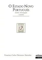 O Estado Novo português – história, historiografia e memória