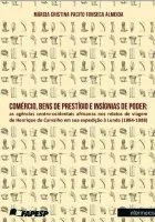  Comércio, bens de prestígio e insígnias de poder – as agências centro-ocidentais africanas nos relatos de viagem de Henrique de Carvalho em sua expedição à Lunda (1884-1888)