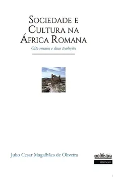 Sociedade e Cultura na África Romana – oito ensaios e duas traduções