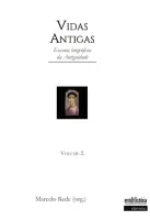 Vidas antigas – ensaios biográficos da Antiguidade II