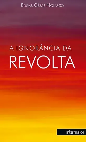 A ignorância da revolta Imagem