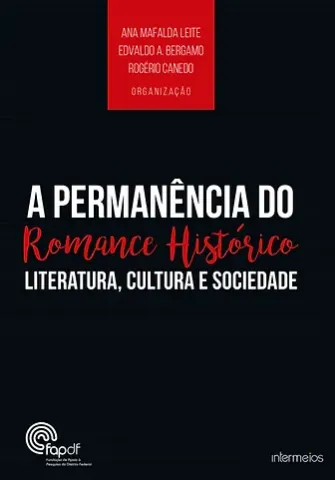  A permanência do romance histórico – literatura, cultura e sociedade