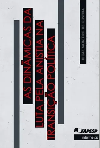  As dinâmicas da luta pela anistia na transição política Imagem